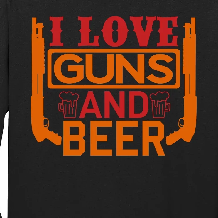 Love Guns And Beer Tall Long Sleeve T-Shirt