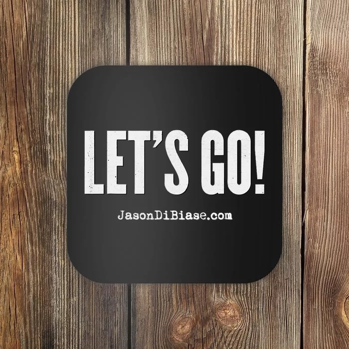 Let's Go and Grow Entrepreneur Jason DiBiase Coaster