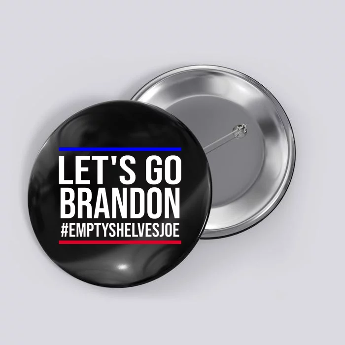 Let's Go Brandon #EmptyShelvesJoe Button