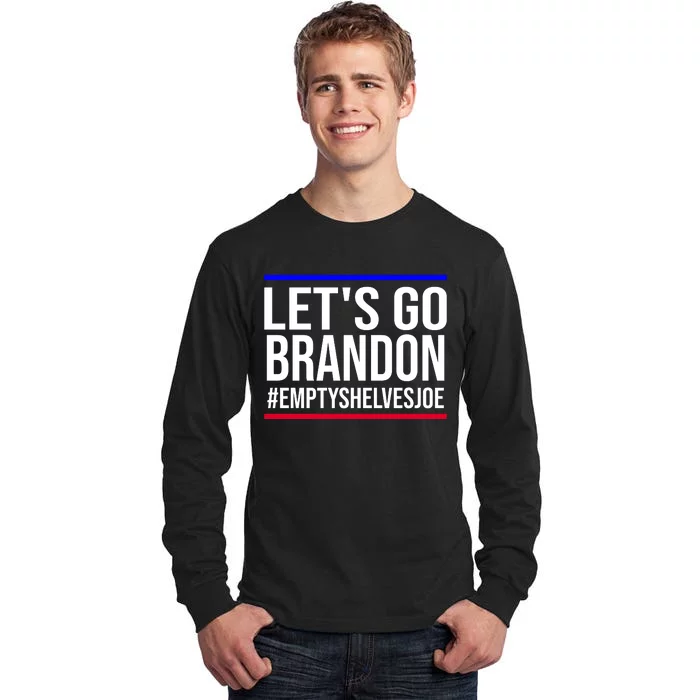 Let's Go Brandon #EmptyShelvesJoe Tall Long Sleeve T-Shirt