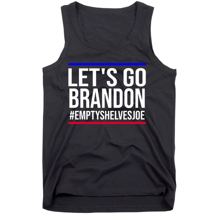 Let's Go Brandon #EmptyShelvesJoe Tank Top