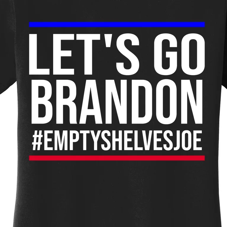 Let's Go Brandon #EmptyShelvesJoe Women's T-Shirt