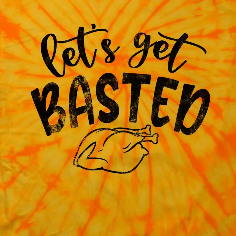 Let's Get Basted Funny Thanksgiving Turkey Tie-Dye T-Shirt