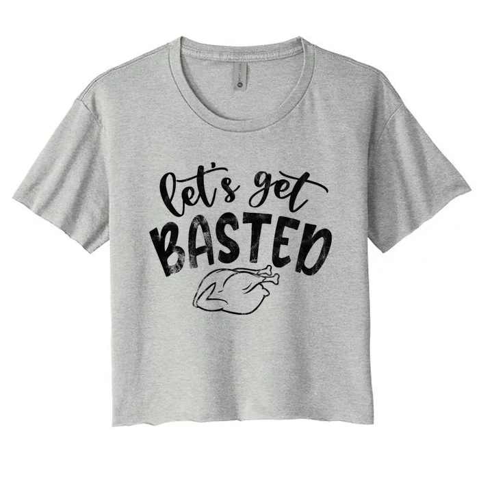 Let's Get Basted Funny Thanksgiving Turkey Women's Crop Top Tee