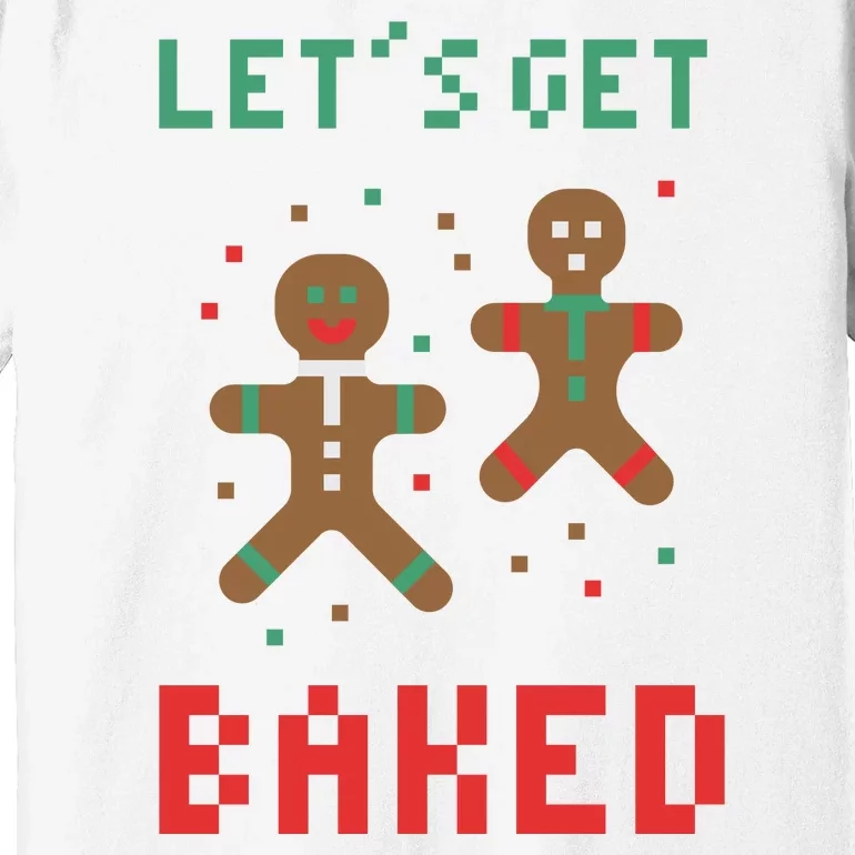 Let's Get Baked Gingerbread Cookie Funny Christmas Premium T-Shirt