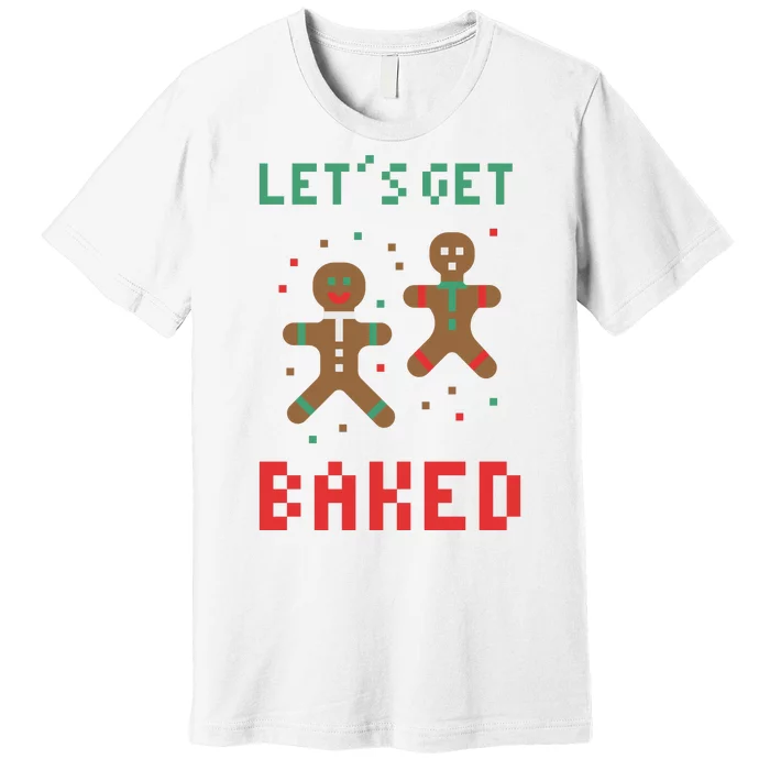 Let's Get Baked Gingerbread Cookie Funny Christmas Premium T-Shirt