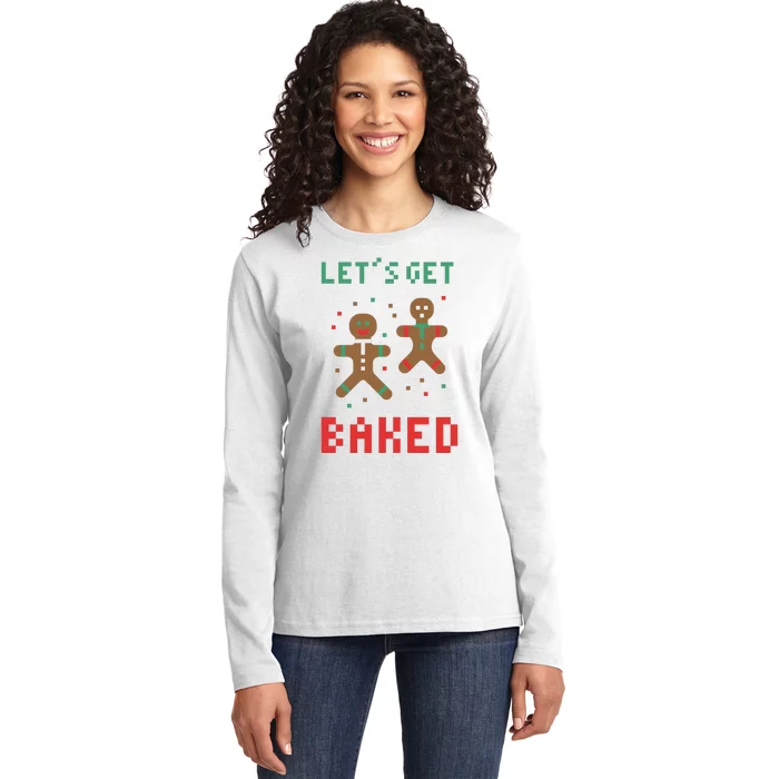 Let's Get Baked Gingerbread Cookie Funny Christmas Ladies Long Sleeve Shirt