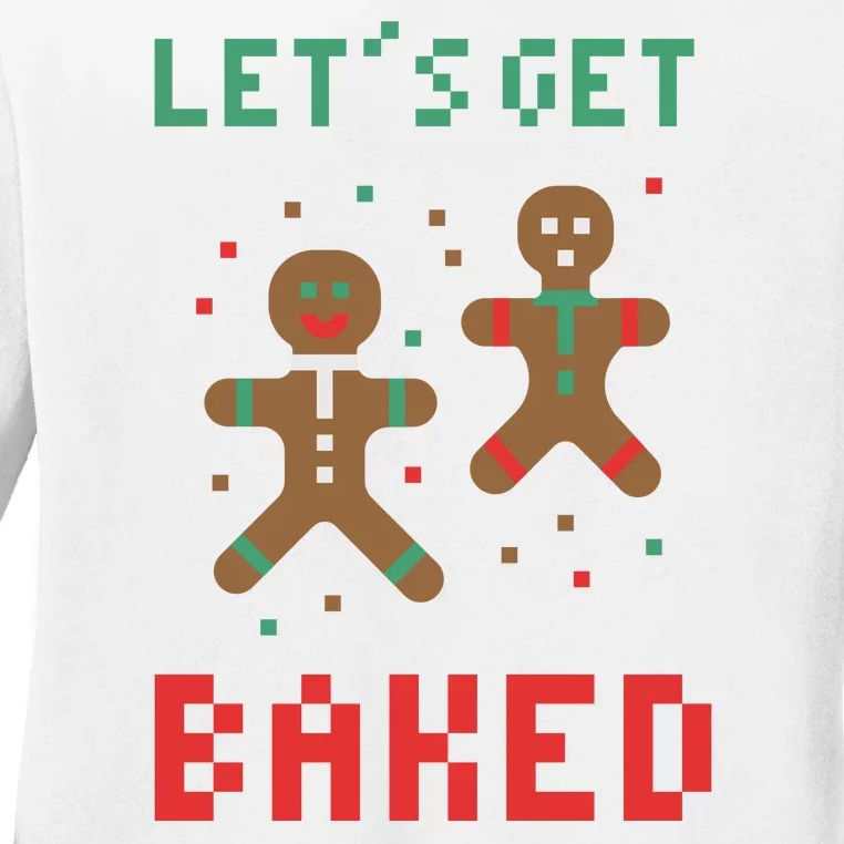 Let's Get Baked Gingerbread Cookie Funny Christmas Ladies Long Sleeve Shirt