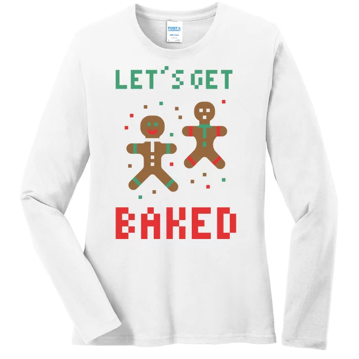 Let's Get Baked Gingerbread Cookie Funny Christmas Ladies Long Sleeve Shirt