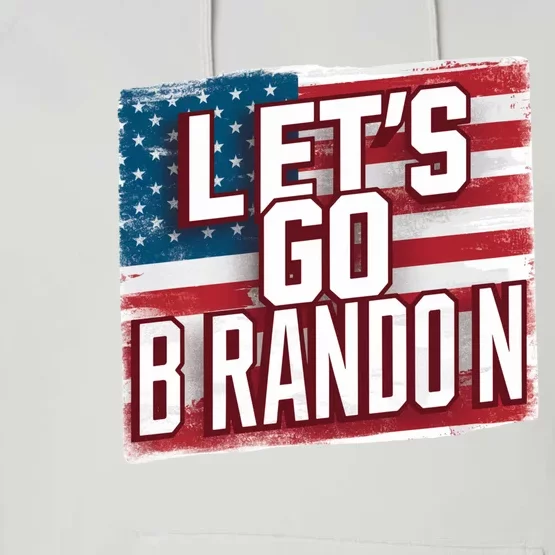 Let’S Go Brandon Conservative Us Flag Gift Performance Fleece Hoodie