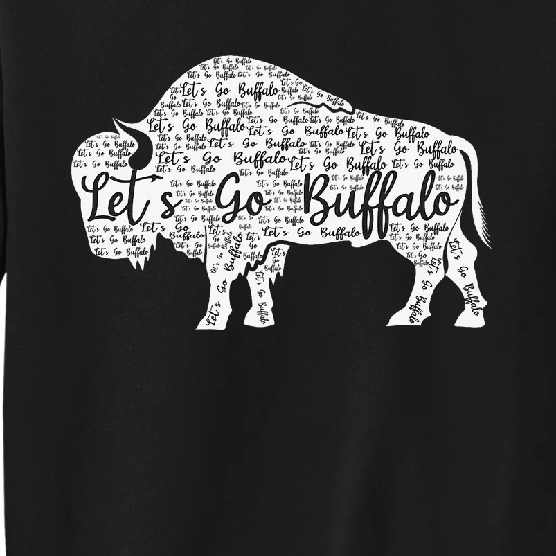 Lets Go Buffalo New York Buffalo Sports Fan Buffalo Tall Sweatshirt