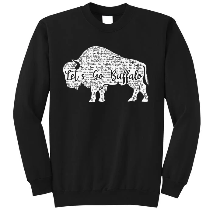 Lets Go Buffalo New York Buffalo Sports Fan Buffalo Tall Sweatshirt