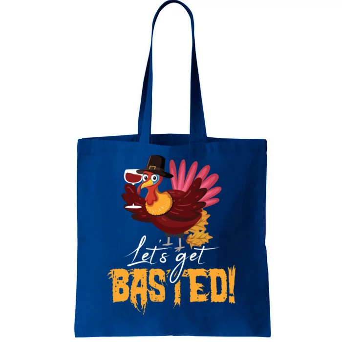 LetS Get Basted Happy Thanksgiving Funny Turkey Day Gift Tote Bag