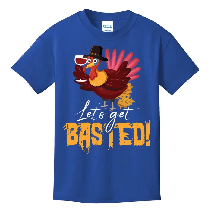 LetS Get Basted Happy Thanksgiving Funny Turkey Day Gift Kids T-Shirt