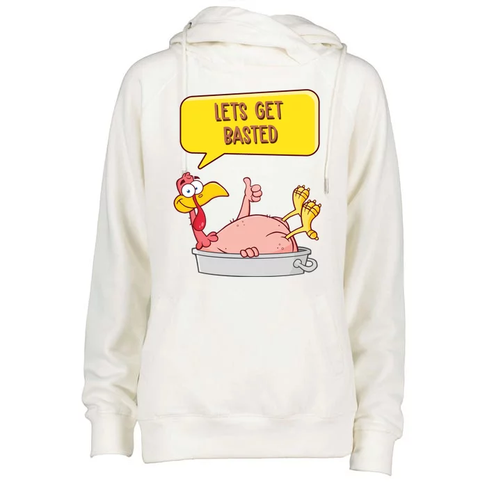 Lets Get Basted Funny Thanksgiving Turkey Womens Funnel Neck Pullover Hood