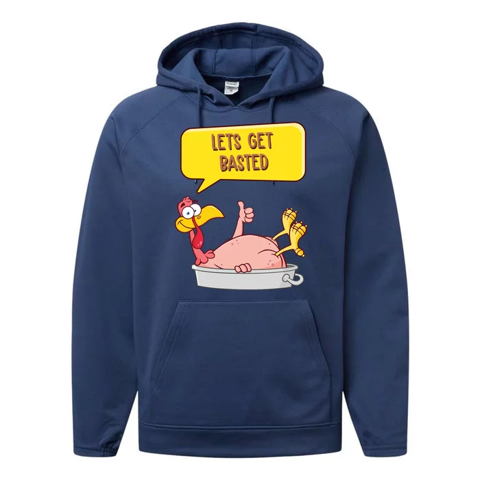 Lets Get Basted Funny Thanksgiving Turkey Performance Fleece Hoodie