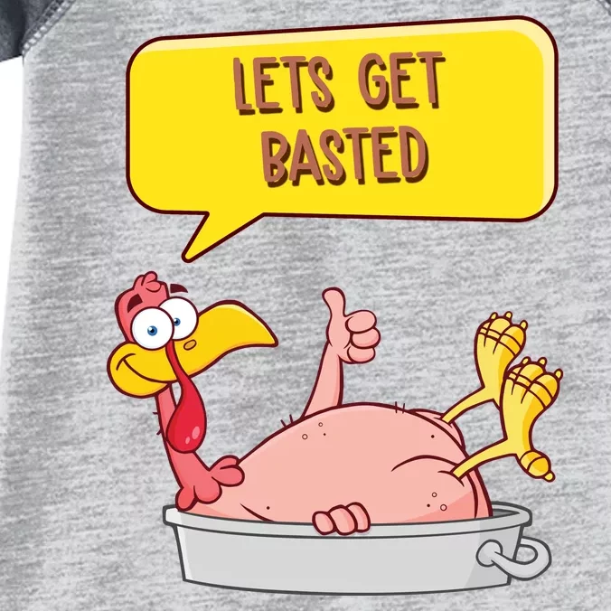 Lets Get Basted Funny Thanksgiving Turkey Infant Baby Jersey Bodysuit