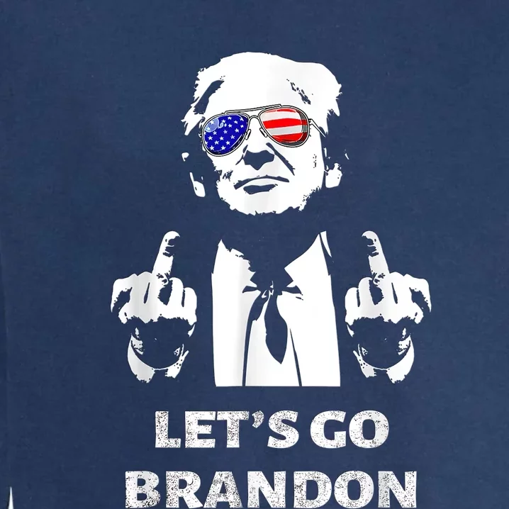 Let's Go Brandon Trump Middle Finger Garment-Dyed Sweatshirt