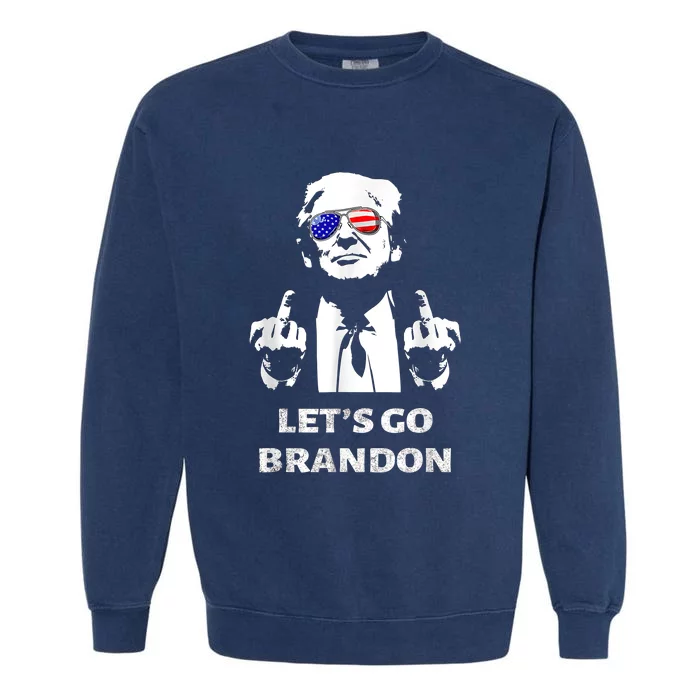 Let's Go Brandon Trump Middle Finger Garment-Dyed Sweatshirt