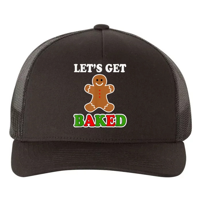 Let's Get Baked Funny Christmas Gingerbread Cookie Shirt Yupoong Adult 5-Panel Trucker Hat