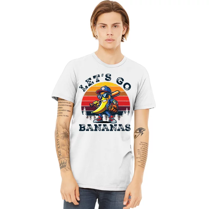 Lets Go Bananas Banana Playing Baseball Baseball Player Gift Premium T-Shirt