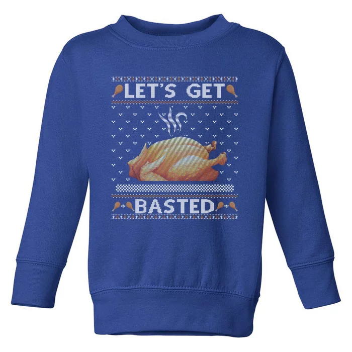 Lets Get Basted Turkey Fall Vibes Ugly Thanksgiving Sweater Gift Toddler Sweatshirt