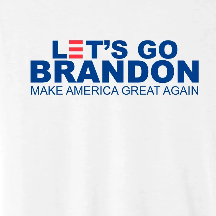 Let's Go Brandon Make America Great Again ChromaSoft Performance T-Shirt