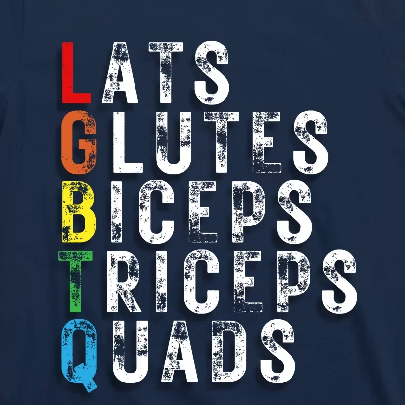 Lats Glutes Biceps Triceps Quads Lgbtq T-Shirt