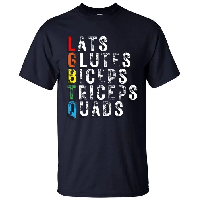 Lats Glutes Biceps Triceps Quads Lgbtq Tall T-Shirt