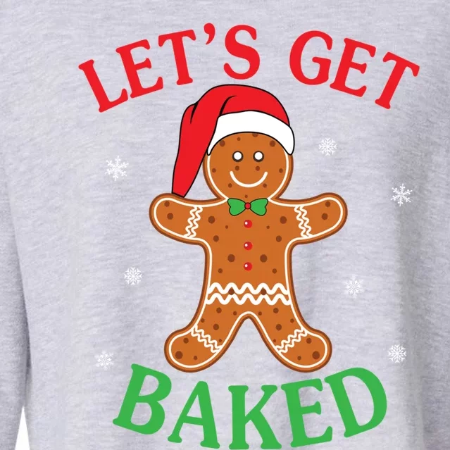 Let's Get Baked Gingerbread Christmas Cookie Baking Team Gift Cropped Pullover Crew