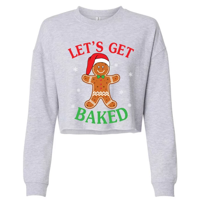 Let's Get Baked Gingerbread Christmas Cookie Baking Team Gift Cropped Pullover Crew