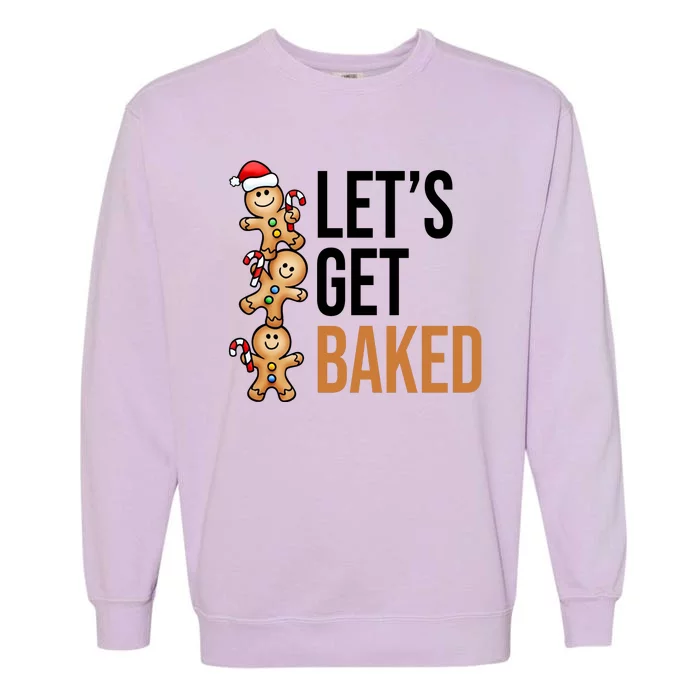 Let's Get Baked Gingerbread Cookies Garment-Dyed Sweatshirt