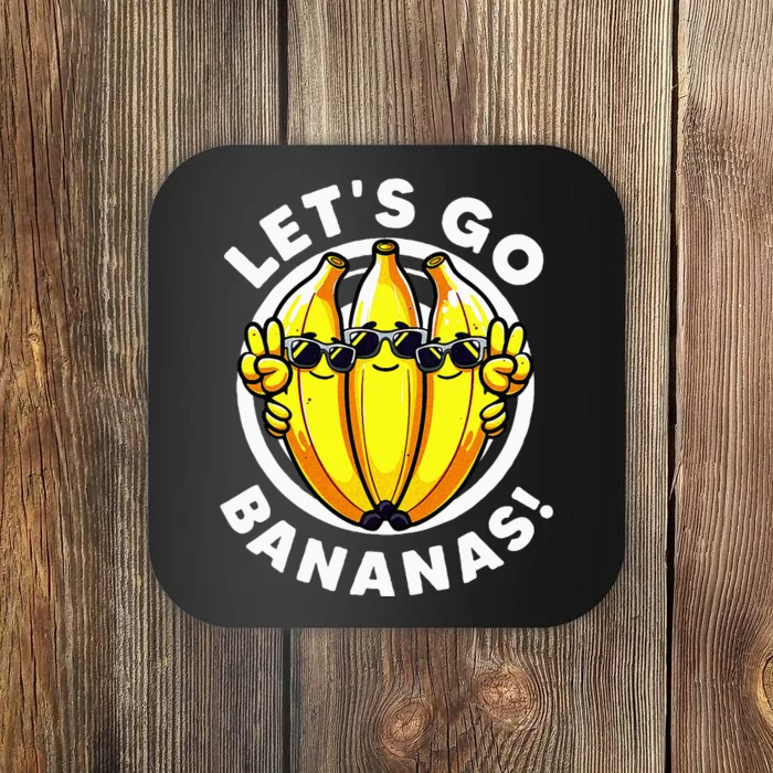 Lets Go Bananas Cute Yellow Banana Lover Coaster