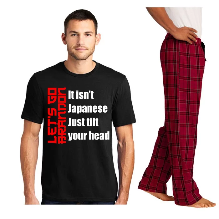 Let's Go Brandon It Isn't Japanese Just Tilt Your Head Pajama Set