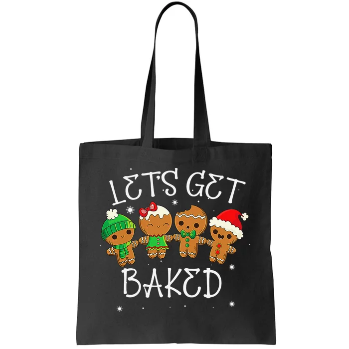 Lets Get Baked Cute Christmas Cookie Weed Funny Xmas Tote Bag