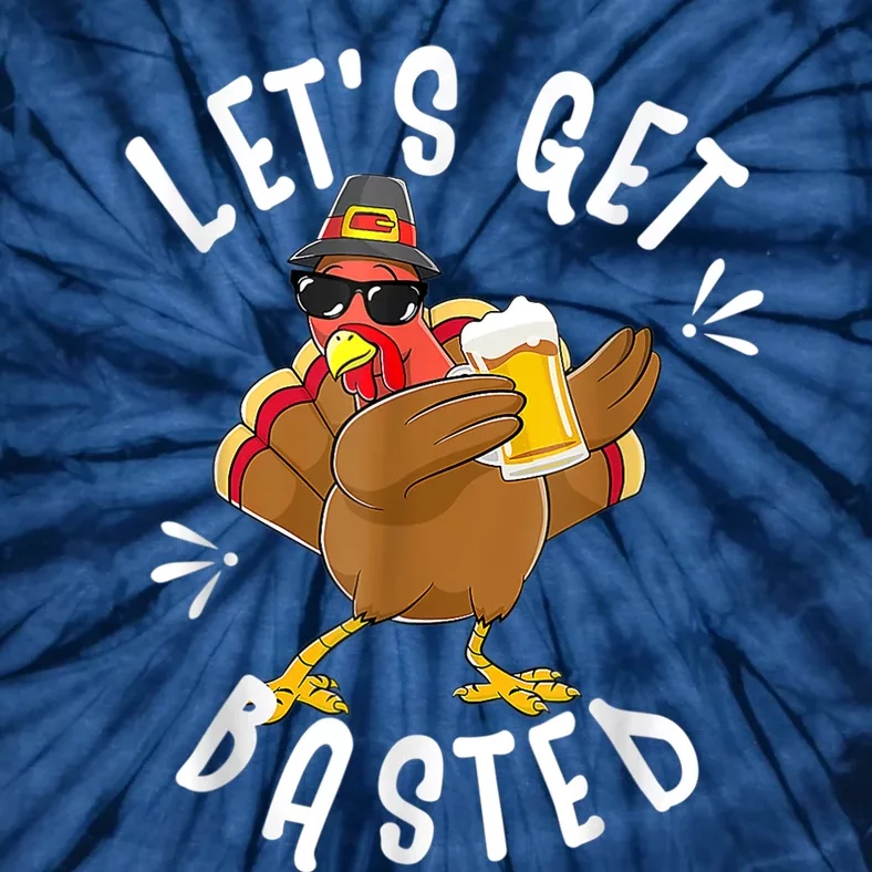 Let's Get Basted Funny Beer Thanksgiving Turkey Tee Tie-Dye T-Shirt