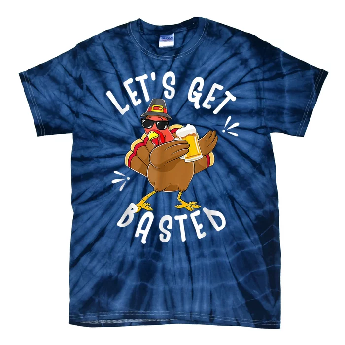 Let's Get Basted Funny Beer Thanksgiving Turkey Tee Tie-Dye T-Shirt