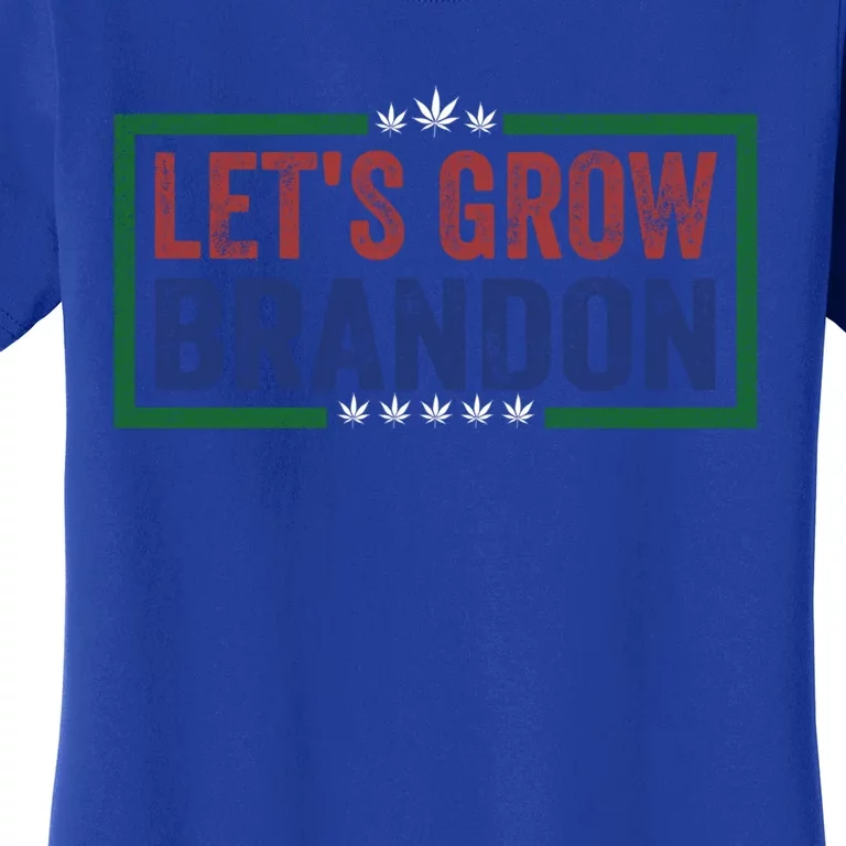 Let's Grow Brandon Funny Saying Gift Women's T-Shirt