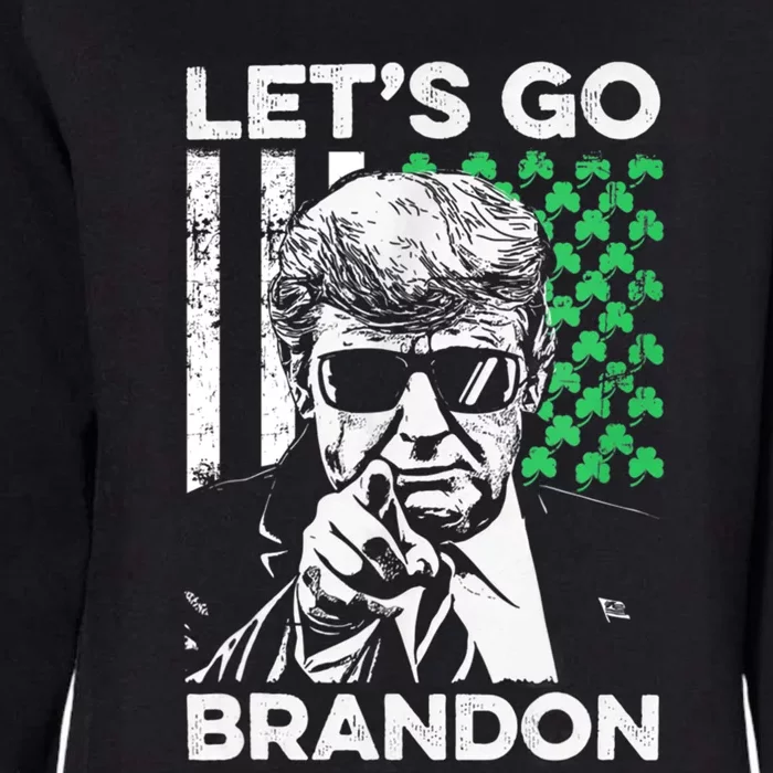 Lets Go Brandon Trump And America Flag St Patricks Day Gift Womens California Wash Sweatshirt