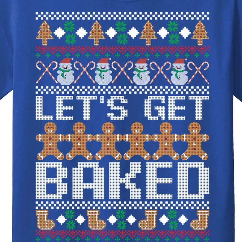 LetS Get Baked Ugly Christmas Cute Gift Holiday Cookie Cute Gift Kids T-Shirt