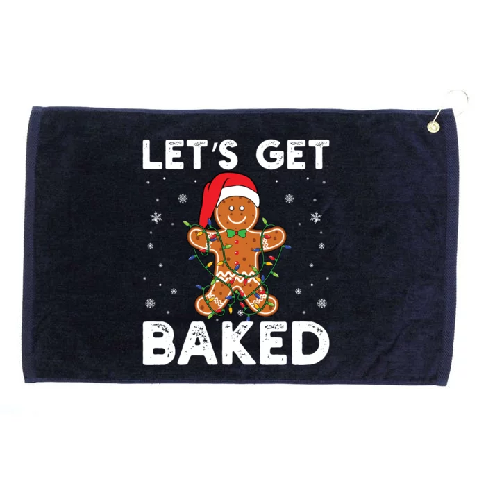 LetS Get Baked Gingerbread Christmas Cookie Baking Crew Gift Grommeted Golf Towel