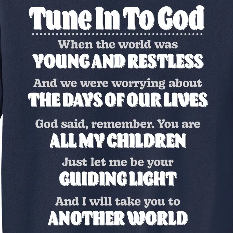 Let God Be Your Guide Classic Tv Soap Operas Front & Back Sweatshirt