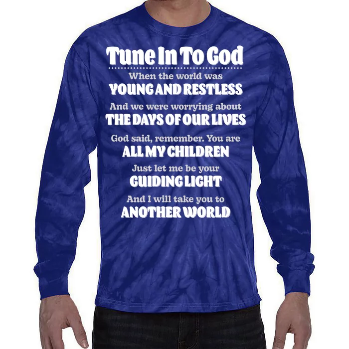 Let God Be Your Guide Classic Tv Soap Operas Front & Back Tie-Dye Long Sleeve Shirt