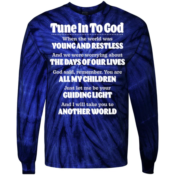 Let God Be Your Guide Classic Tv Soap Operas Front & Back Tie-Dye Long Sleeve Shirt