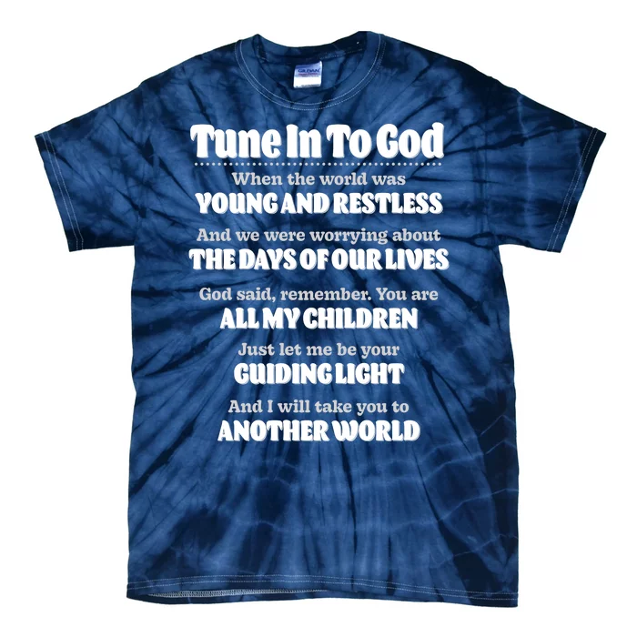 Let God Be Your Guide Classic Tv Soap Operas Front & Back Tie-Dye T-Shirt