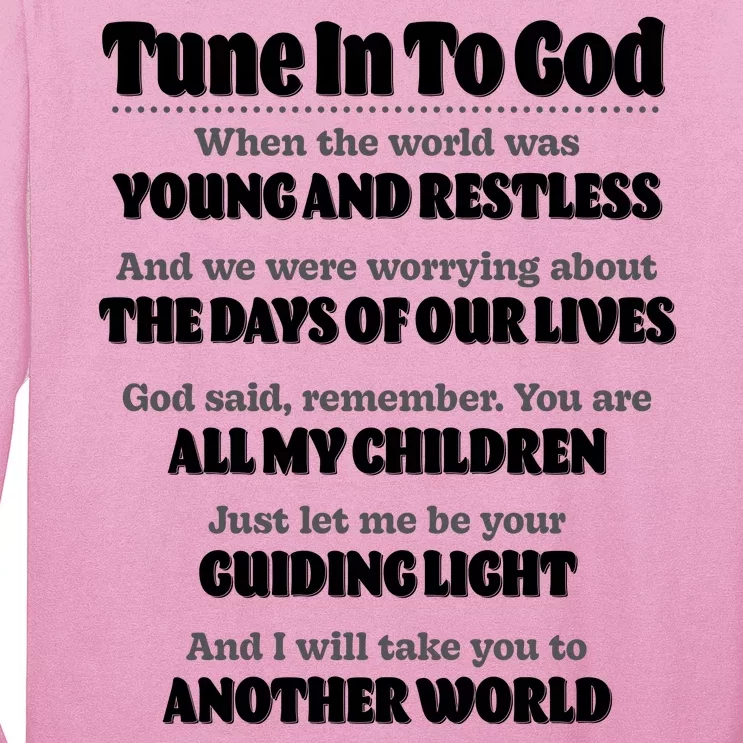 Let God Be Your Guide Classic Tv Soap Operas Front & Back Long Sleeve Shirt