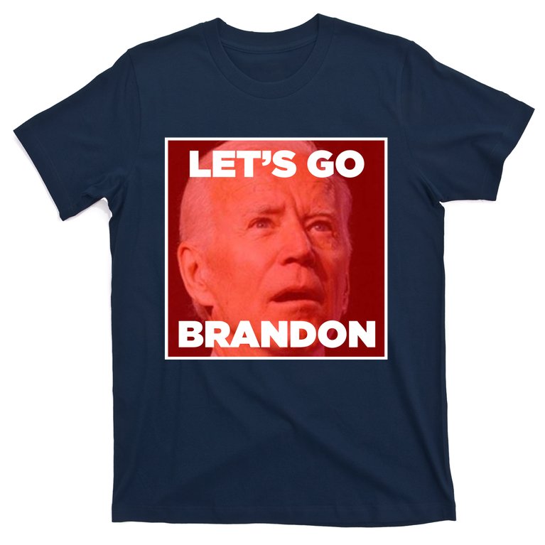 Let's Go Brandon Joe Apparel T-Shirt