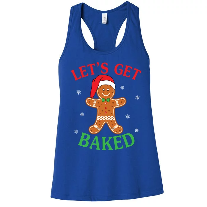 Let's Get Baked Gingerbread Christmas Cookie Baking Team Cool Gift Women's Racerback Tank