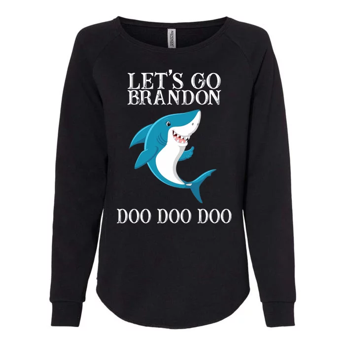 Let's Go Brandon Doo Doo Doo Womens California Wash Sweatshirt