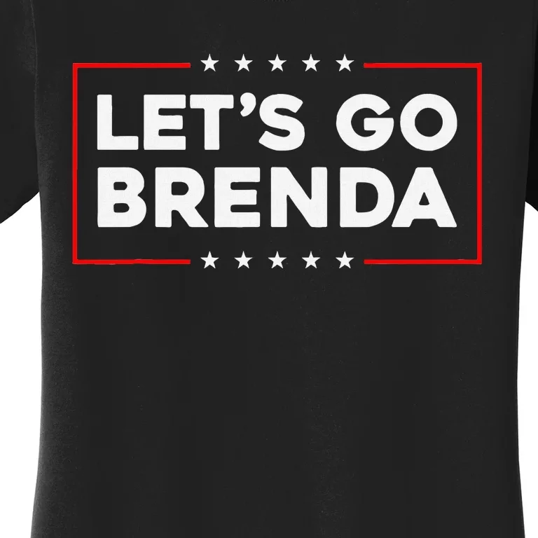 LetS Go Brenda Pro Trump Republican Voting President Elect Women's T-Shirt